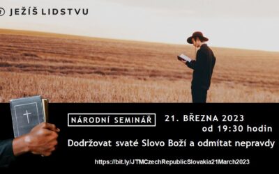 Národný seminár CZ-SK: Zachovávanie svätého Božieho slova a odmietanie nepravdy 21.03.2023
