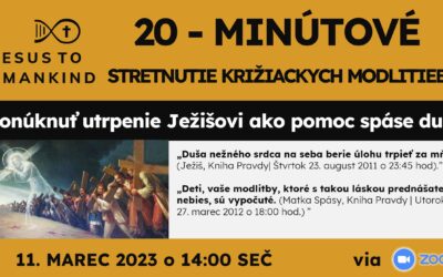 20-minútové modlitebné stretnutie Ježiš ľudstvu 11.03.2023