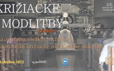 Globálne križiacke modlitby Ježiš ľudstvu za ochranu všetkých kňazov, ktorí vedú križiacke modlitebné skupiny, 14.10.2023