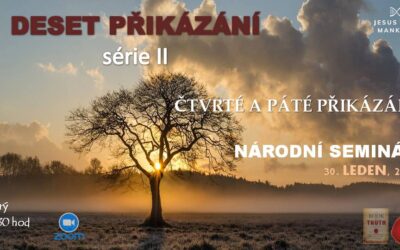 Národný seminár Druhý diel 10 Božích prikázaní – 4. & 5. prikázanie